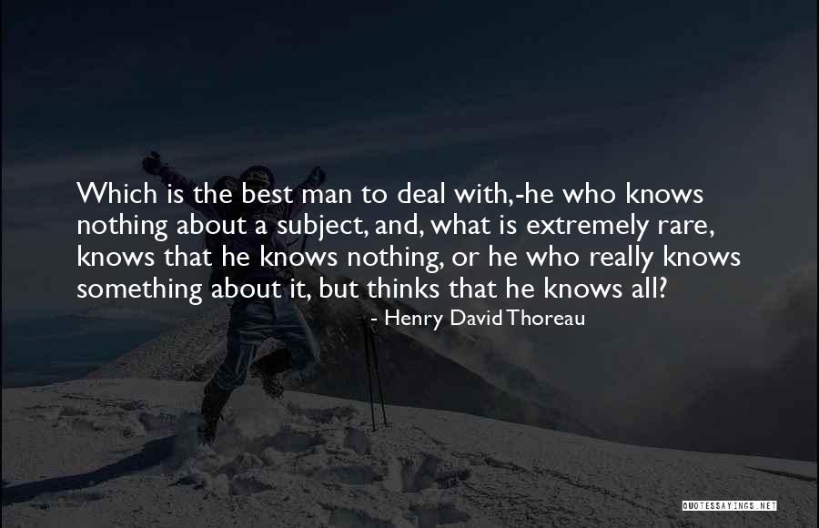 Knowledge Ignorance Quotes By Henry David Thoreau Knowledge Ignorance Quotes By Henry David Thoreau