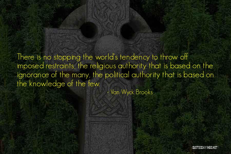 Knowledge Ignorance Quotes By Van Wyck Brooks Knowledge Ignorance Quotes By Van Wyck Brooks