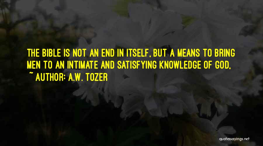 Knowledge In The Bible Quotes By A.W. Tozer