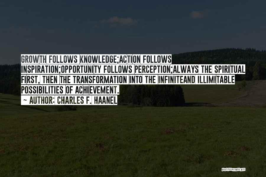 Knowledge Into Action Quotes By Charles F. Haanel