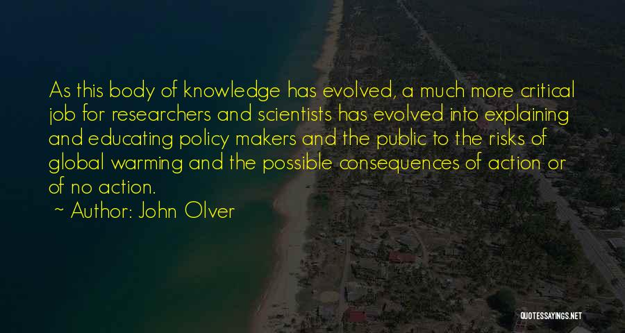 Knowledge Into Action Quotes By John Olver