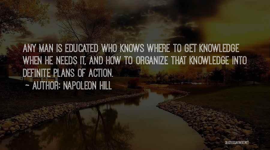 Knowledge Into Action Quotes By Napoleon Hill