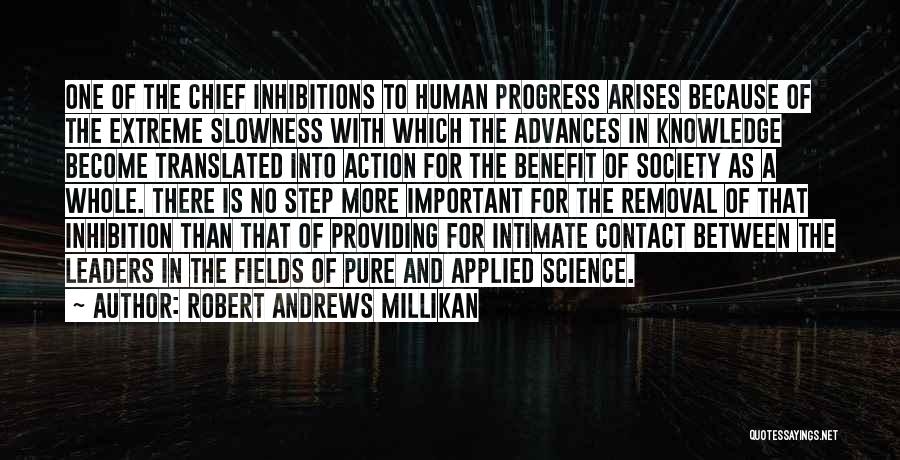 Knowledge Into Action Quotes By Robert Andrews Millikan