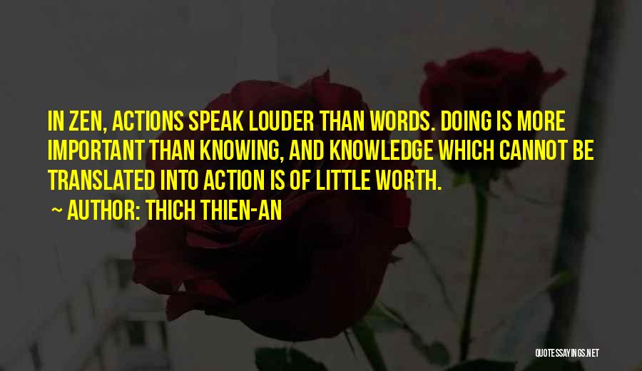 Knowledge Into Action Quotes By Thich Thien-An