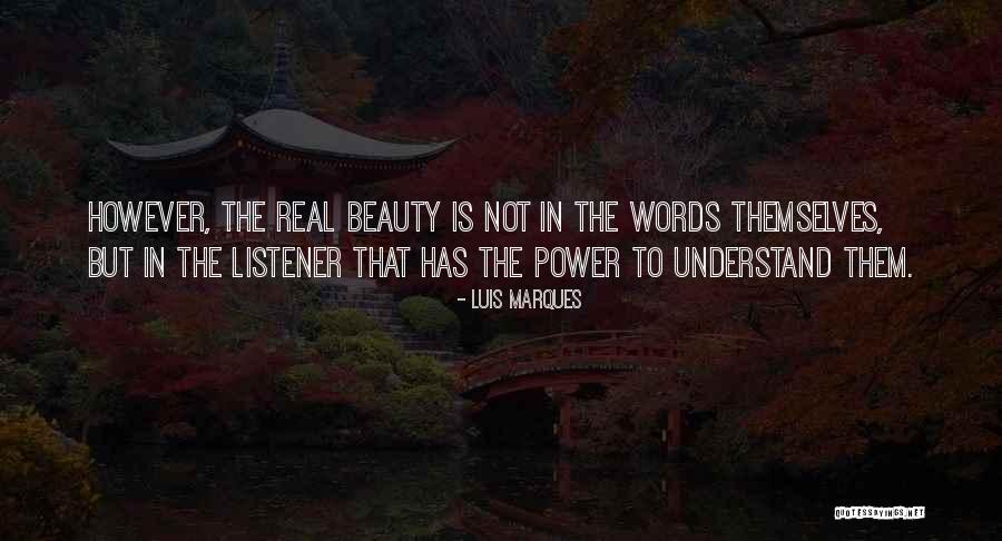 Knowledge Is Beauty Quotes By Luis Marques