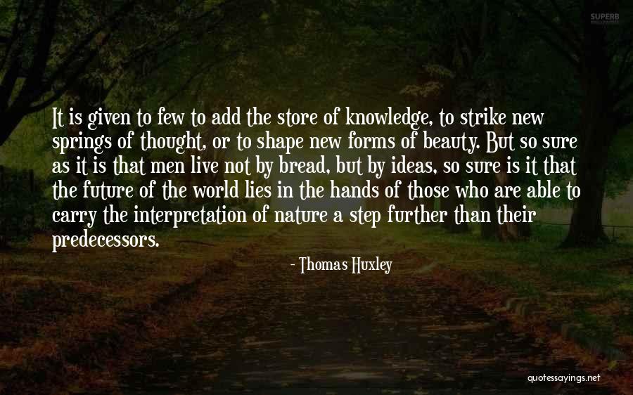 Knowledge Is Beauty Quotes By Thomas Huxley