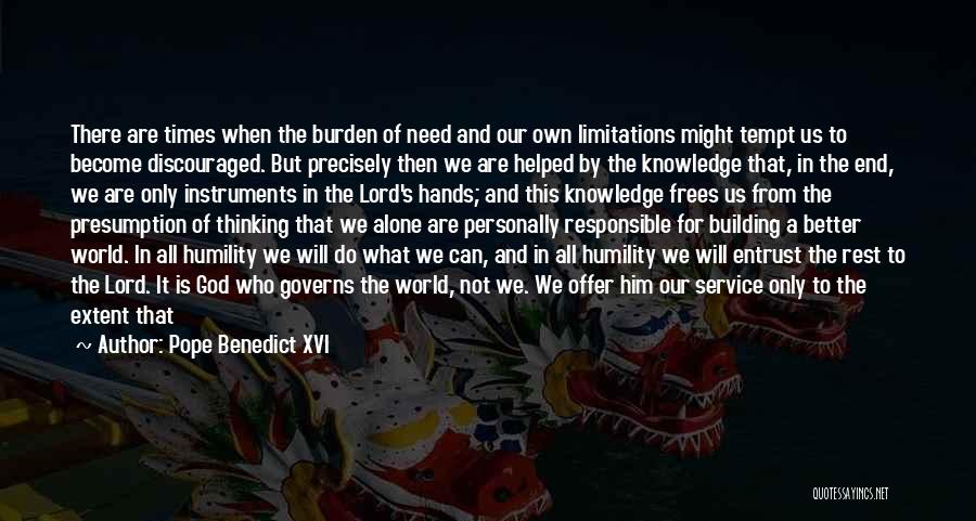Knowledge Is Burden Quotes By Pope Benedict XVI