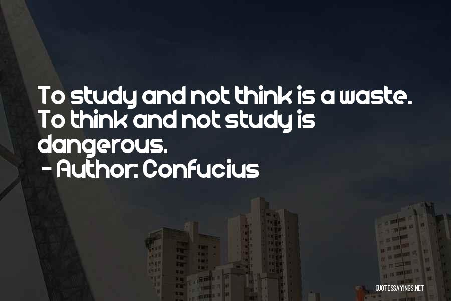 Knowledge Is Dangerous Quotes By Confucius