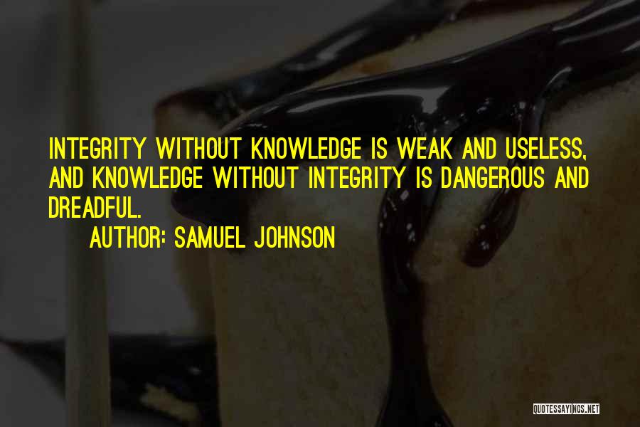 Knowledge Is Dangerous Quotes By Samuel Johnson