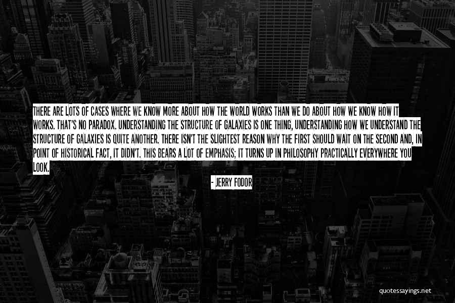 Knowledge Is Everywhere Quotes By Jerry Fodor Knowledge Is Everywhere Quotes By Jerry Fodor