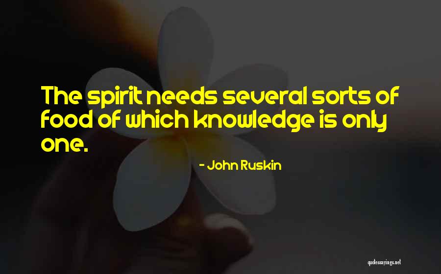 Knowledge Is Food Quotes By John Ruskin