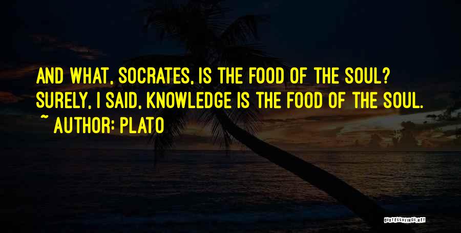 Knowledge Is Food Quotes By Plato