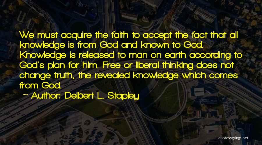 Knowledge Is Free Quotes By Delbert L. Stapley