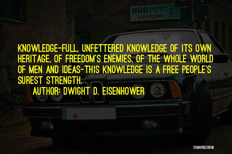 Knowledge Is Free Quotes By Dwight D. Eisenhower