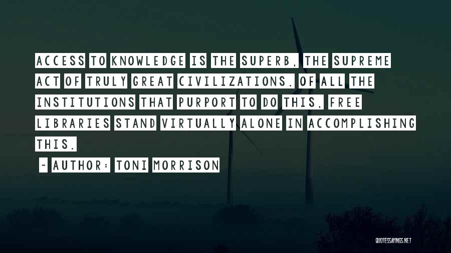 Knowledge Is Free Quotes By Toni Morrison