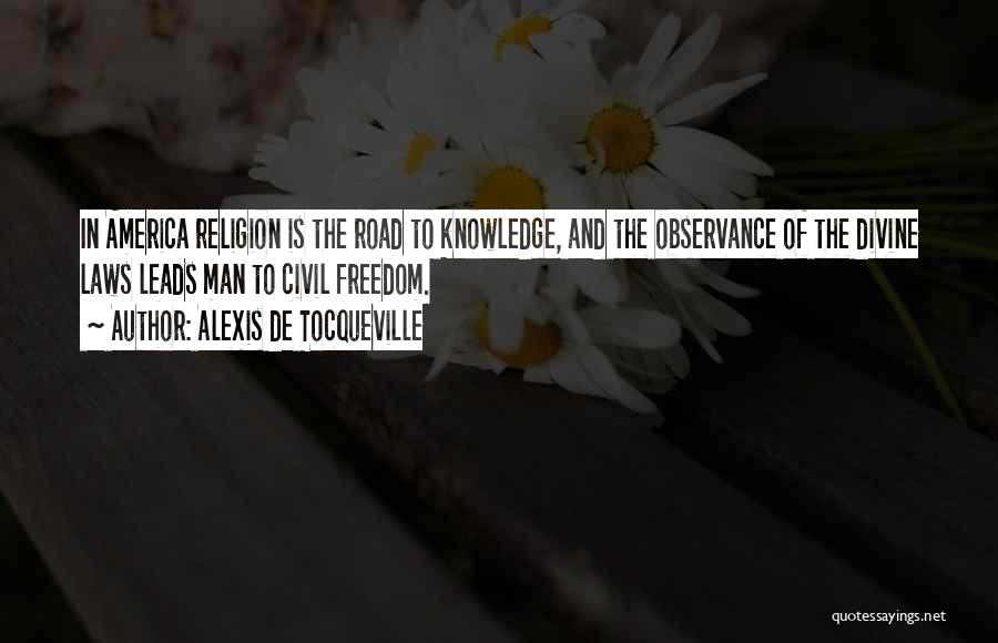 Knowledge Is Freedom Quotes By Alexis De Tocqueville