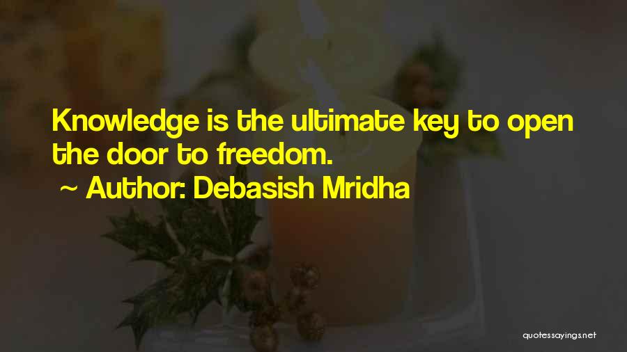 Knowledge Is Freedom Quotes By Debasish Mridha