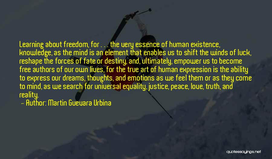 Knowledge Is Freedom Quotes By Martin Guevara Urbina