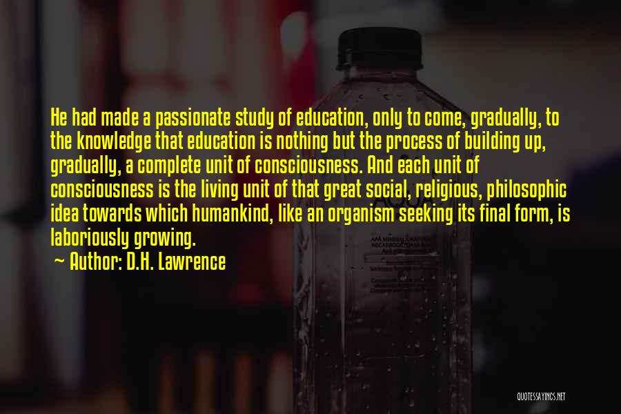 Knowledge Is Like Quotes By D.H. Lawrence