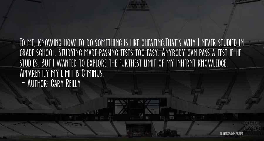 Knowledge Is Like Quotes By Gary Reilly