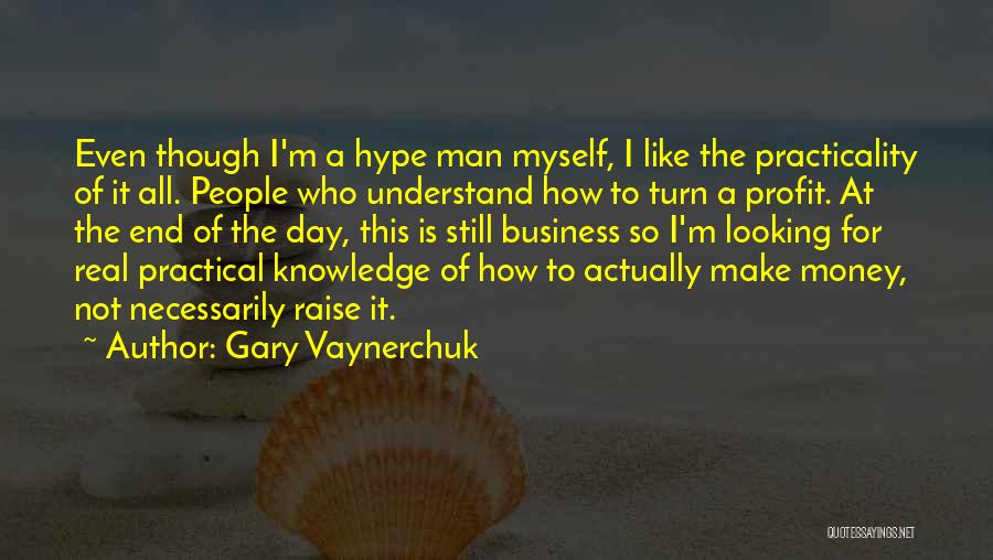 Knowledge Is Like Quotes By Gary Vaynerchuk