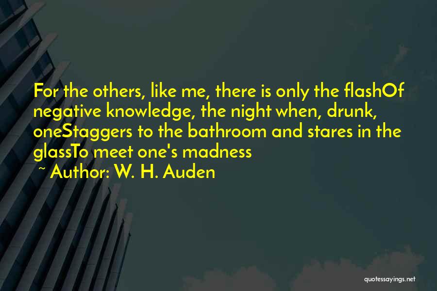 Knowledge Is Like Quotes By W. H. Auden