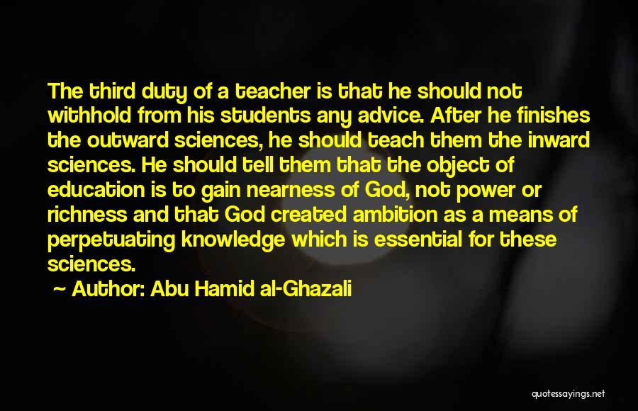 Knowledge Is Not Power Quotes By Abu Hamid Al-Ghazali