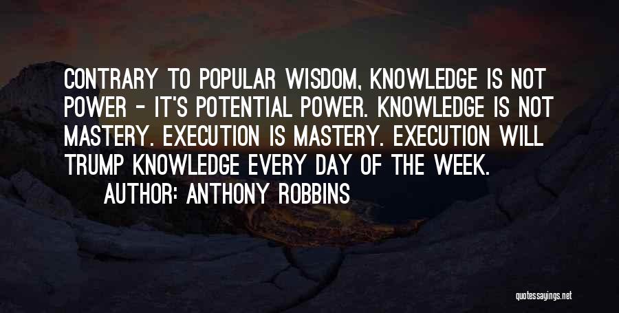 Knowledge Is Not Power Quotes By Anthony Robbins