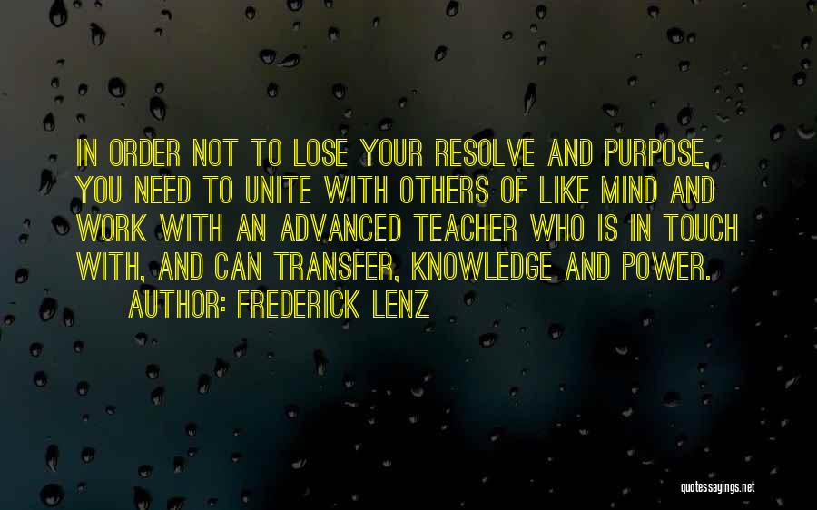 Knowledge Is Not Power Quotes By Frederick Lenz