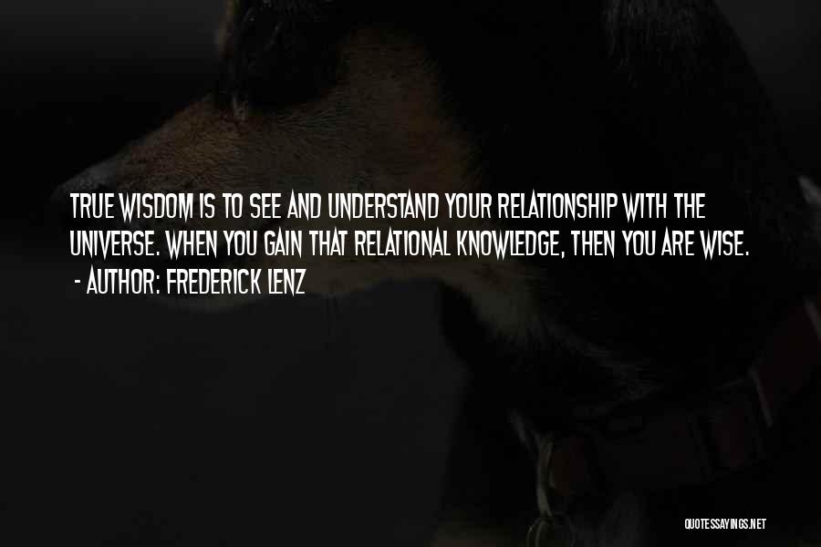 Knowledge Is Wisdom Quotes By Frederick Lenz