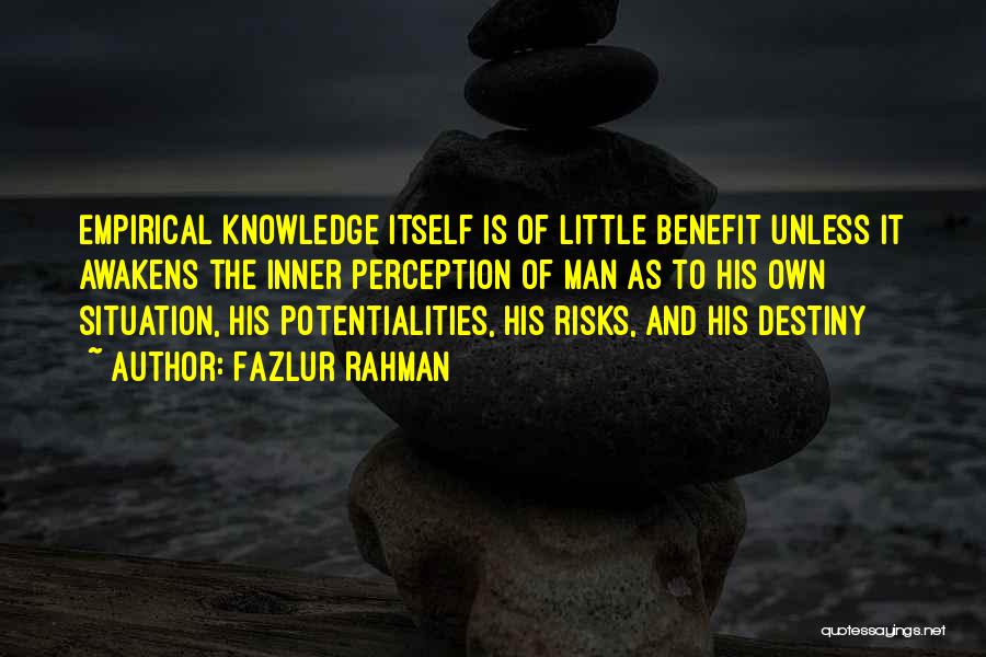 Knowledge Islam Quotes By Fazlur Rahman