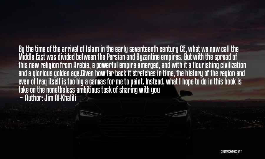 Knowledge Islam Quotes By Jim Al-Khalili