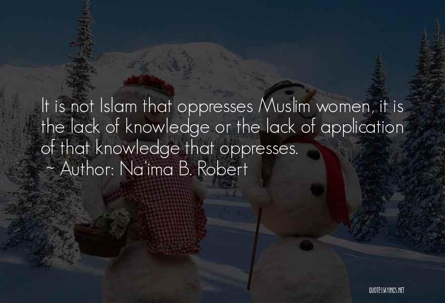 Knowledge Islam Quotes By Na'ima B. Robert