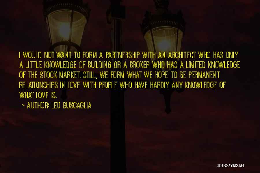 Knowledge Love Quotes By Leo Buscaglia