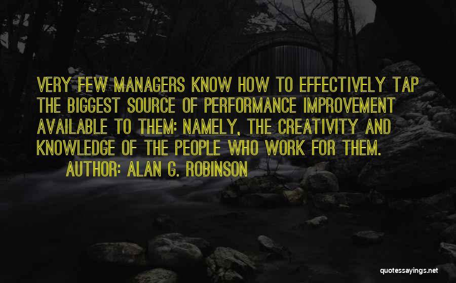 Knowledge Management Quotes By Alan G. Robinson