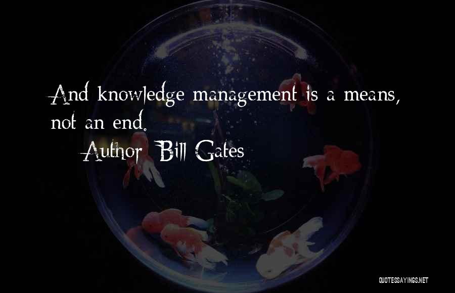 Knowledge Management Quotes By Bill Gates