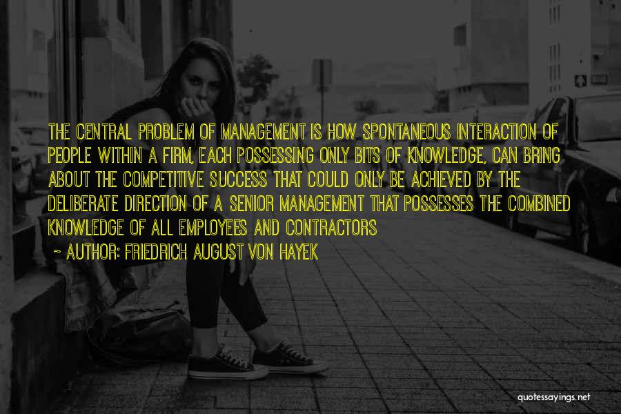 Knowledge Management Quotes By Friedrich August Von Hayek