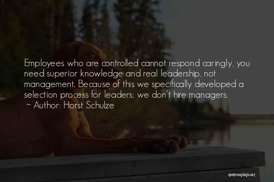 Knowledge Management Quotes By Horst Schulze