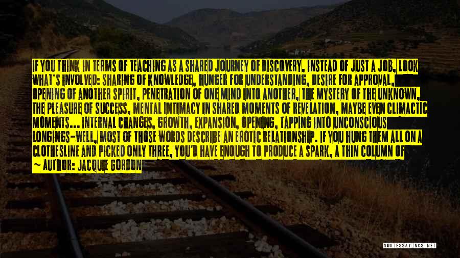 Knowledge Must Be Shared Quotes By Jacquie Gordon