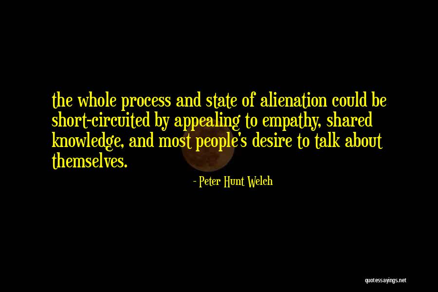 Knowledge Must Be Shared Quotes By Peter Hunt Welch