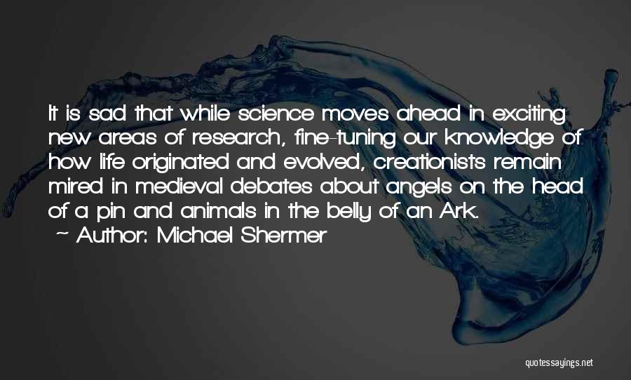 Knowledge Of Angels Quotes By Michael Shermer