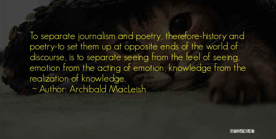Knowledge Of History Quotes By Archibald MacLeish