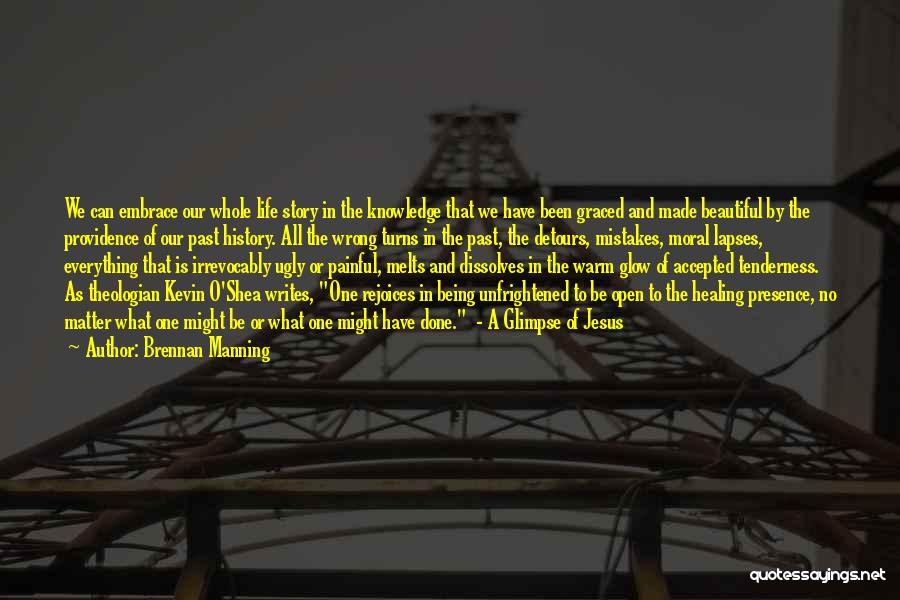 Knowledge Of History Quotes By Brennan Manning