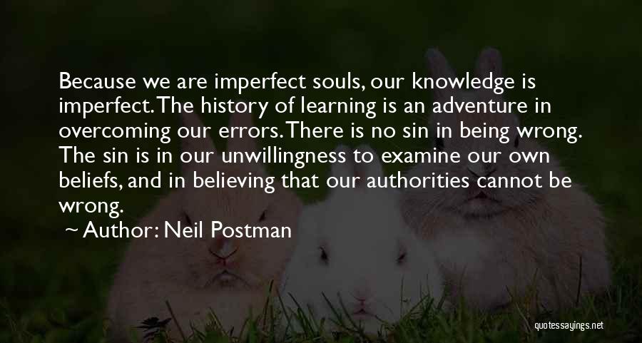 Knowledge Of History Quotes By Neil Postman