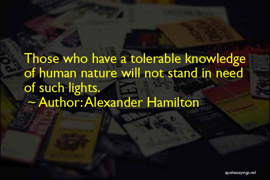 Knowledge Of Human Nature Quotes By Alexander Hamilton