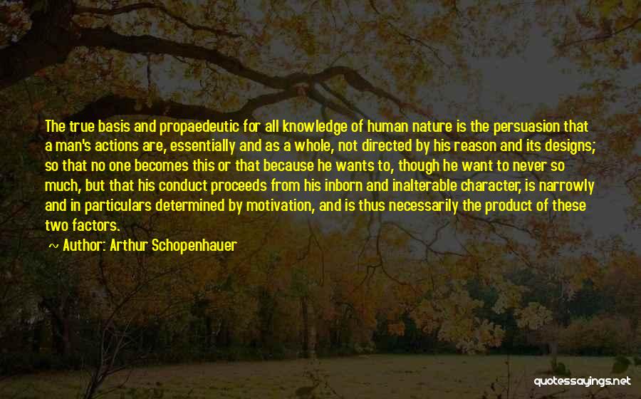 Knowledge Of Human Nature Quotes By Arthur Schopenhauer