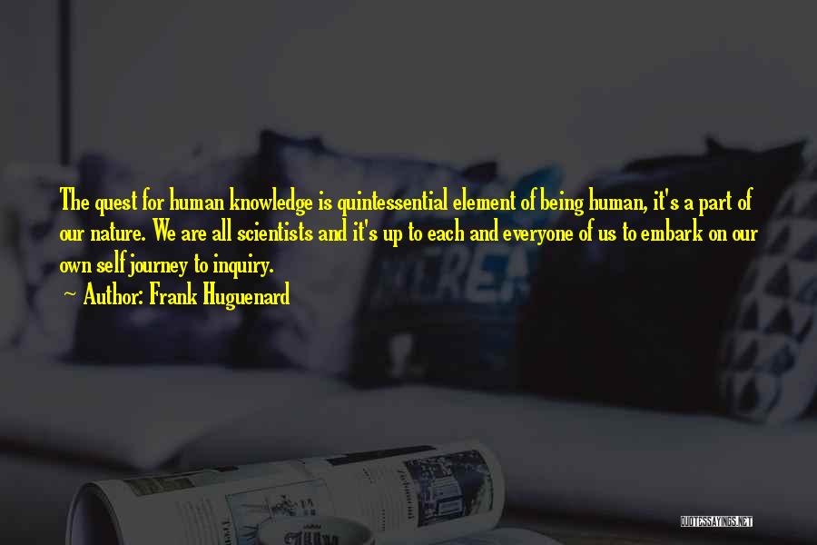 Knowledge Of Human Nature Quotes By Frank Huguenard