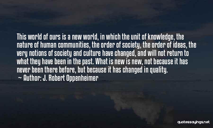 Knowledge Of Human Nature Quotes By J. Robert Oppenheimer