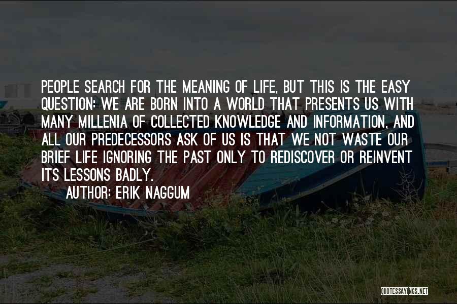 Knowledge Of Past Quotes By Erik Naggum