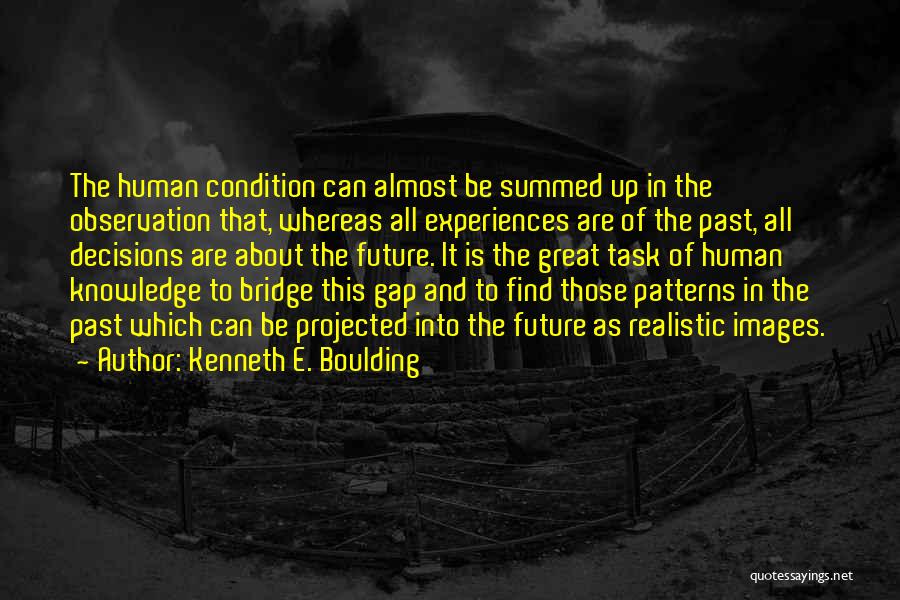 Knowledge Of Past Quotes By Kenneth E. Boulding